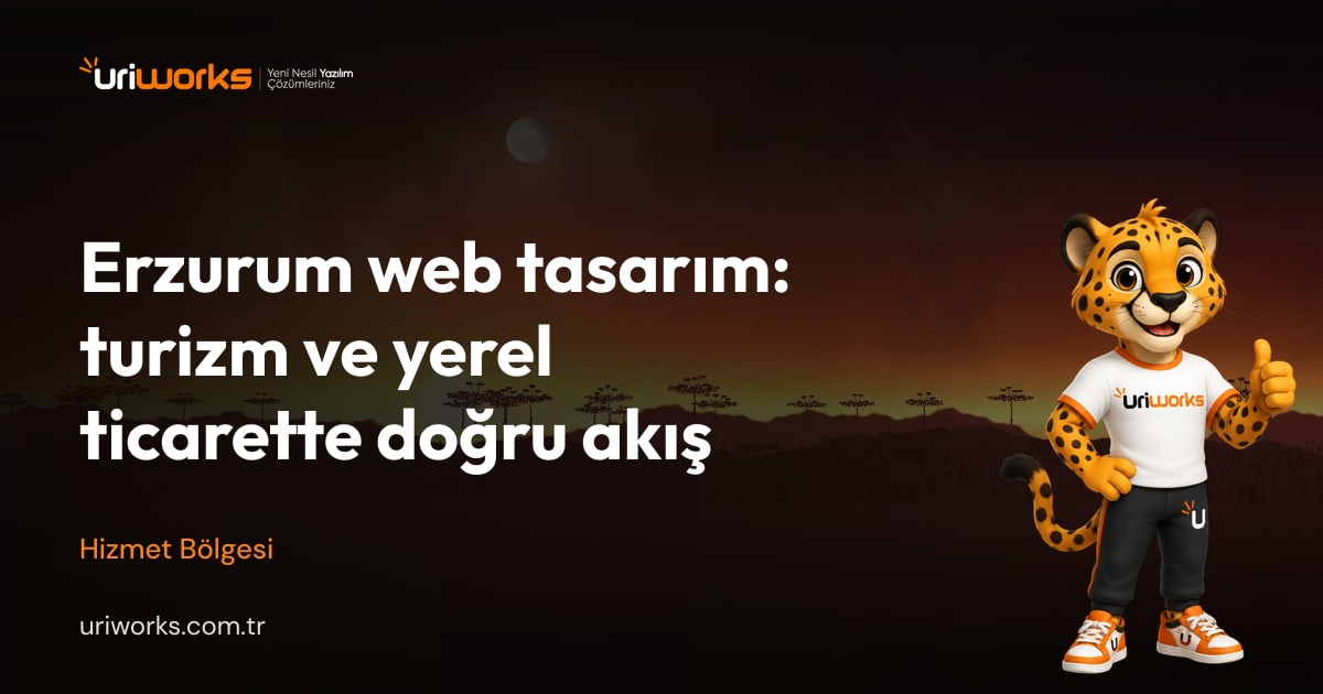 Erzurum web tasarım: turizm ve yerel ticarette doğru akış