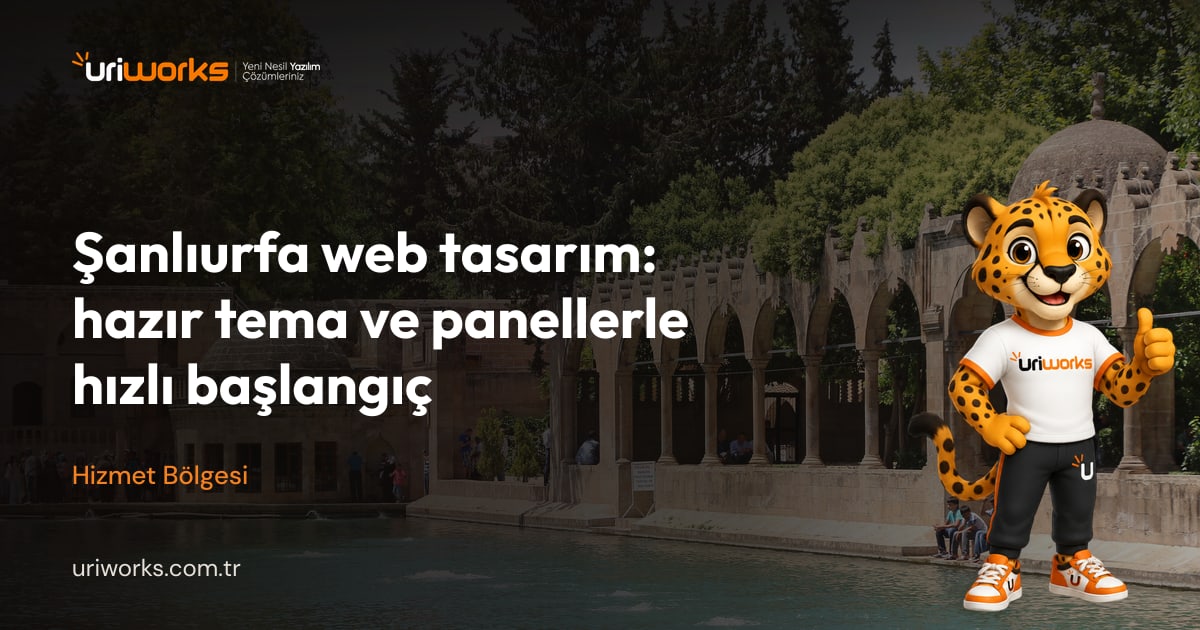 Şanlıurfa web tasarım: hazır tema ve panellerle hızlı başlangıç