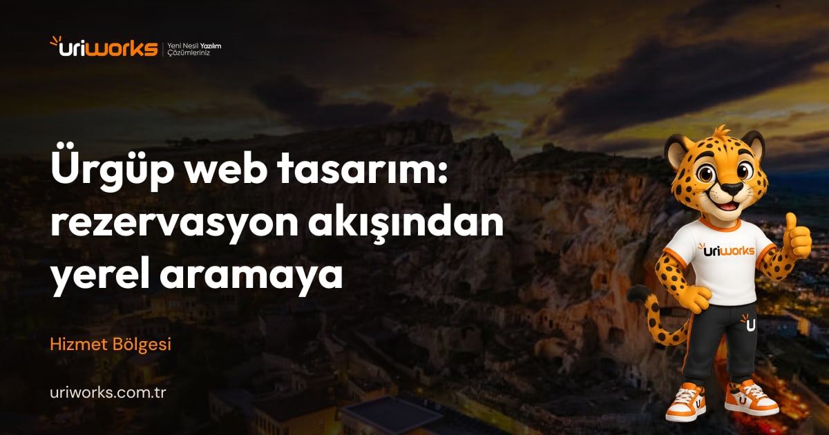 Ürgüp web tasarım: rezervasyon akışından yerel aramaya