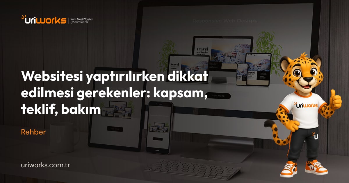 Websitesi yaptırılırken dikkat edilmesi gerekenler: kapsam, teklif, bakım